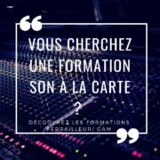 Vous cherchez une formation son à la carte ?