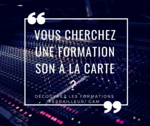 Vous cherchez une formation son à la carte ?