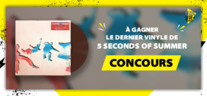 Concours vinyle 5 Seconds of Summer
