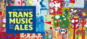 Trans Musicales Rennes 2022