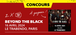 Gagne tes places pour Beyond The Black à Paris