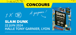 Gagne ta place pour le Slam Dunk 2024