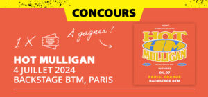 Gagne ta place pour Hot Mulligan à Paris