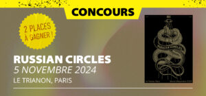 Gagne tes places pour le concert de Russian Circles au Trianon