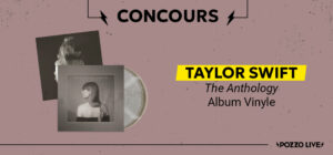 Gagne ton vinyle de Taylor Swift : The Anthology