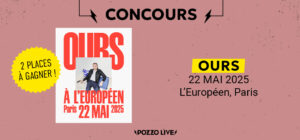 Gagne tes places pour Ours à l'Européen