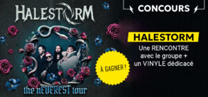 rencontre Halestorm à l'Olympia et gagne un vinyle