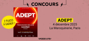 Gagne tes places pour Adept à la Maroquinerie