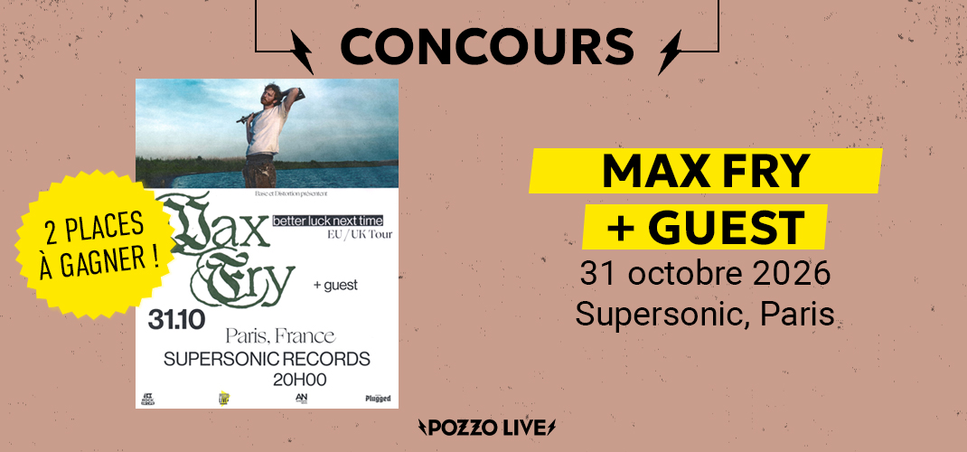 Gagne tes places pour le concert de Max Fry